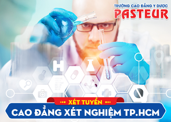 Xét tuyển Cao đẳng Kỹ thuật Xét nghiệm TPHCM nhanh chóng