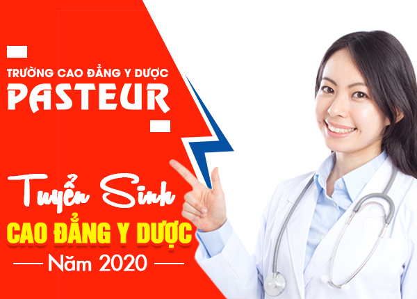 Trường Cao đẳng Y Dược Pasteur thông báo tuyển sinh Y Dược năm 2020