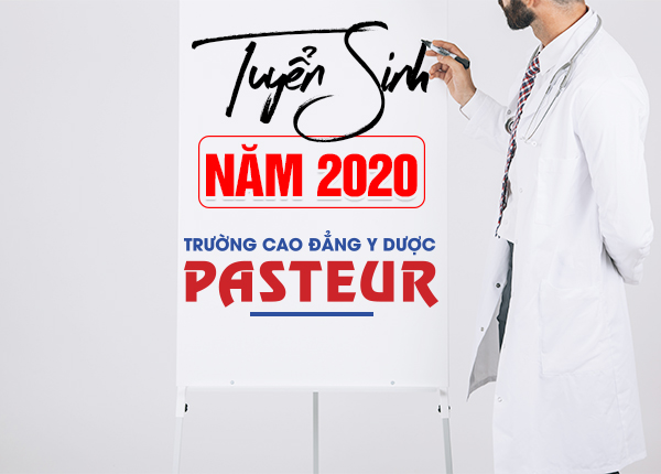 Trường Cao đẳng Y Dược Pasteur tuyển sinh năm 2020