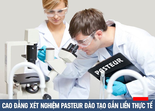Cao đẳng Xét nghiệm Pasteur đào tạo gắn liền thực tế