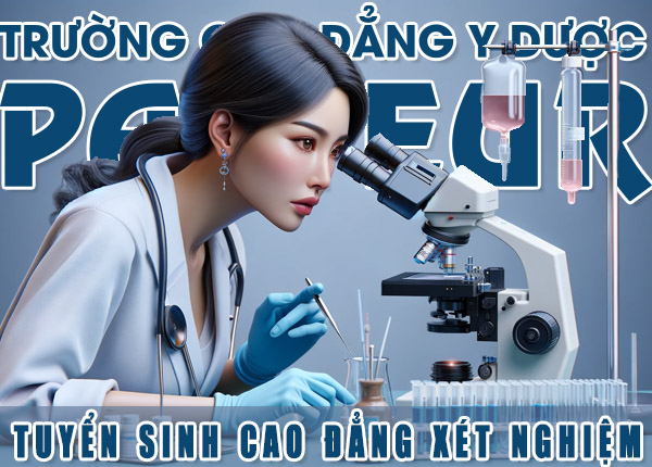 Công tác đào tạo Cao đẳng Xét nghiệm TPHCM tại Trường Cao đẳng Y Dược Pasteur