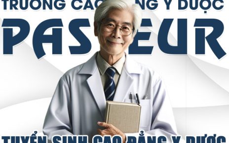 Trường Cao đẳng Y Dược Pasteur tuyển sinh Cao đẳng Y Dược 2025